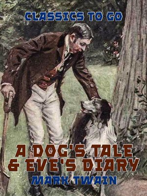 cover image of A Dog's Tale & Eve's Diary